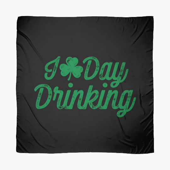 I Love Day Drinking St Patricks Day Shamrock Scarves