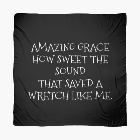 Amazing Grace How Sweet The Sound Scarves