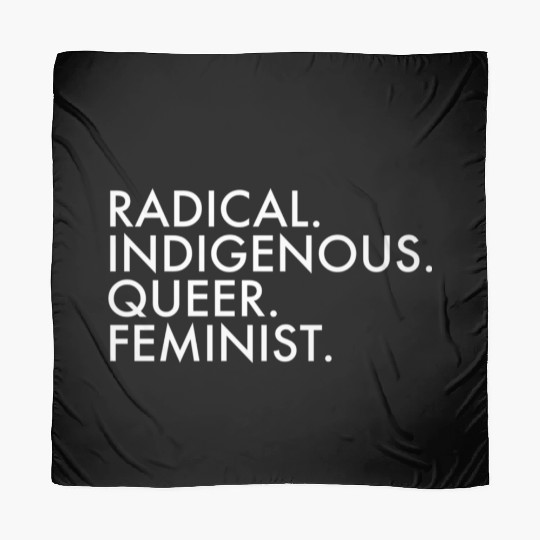 Radical Indigenous Queer Feminist Scarves