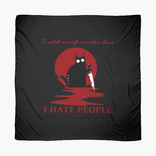 THAT S WHAT I DO I HAVE PEOPLE Scarves