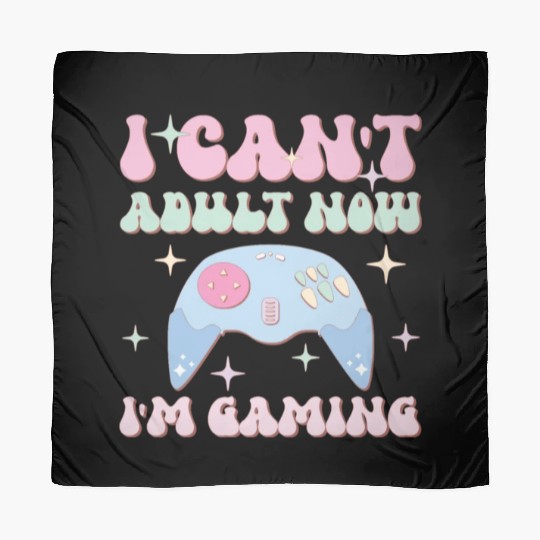 I Can't Adult Now I'm Gaming, Happy Game Day Scarves