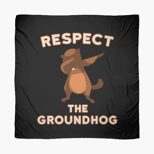 Dabbing Groundhog Day Respect the Groundhog Funny Scarves