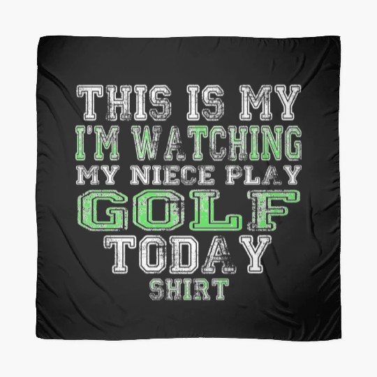 This Is My I m Watching My Niece Play Golf Today Scarves