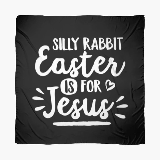 Silly Rabbit Easter Is For Jesus Easter Bunny Ears Scarves