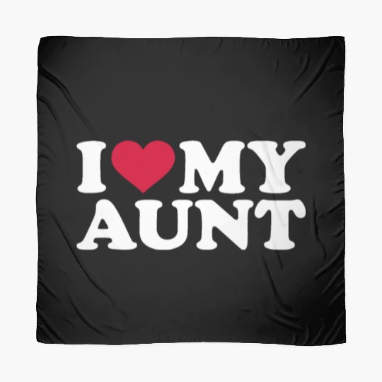 I love my aunt Scarves