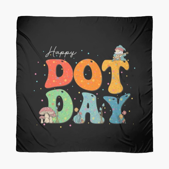Happy Dot Day Hippie Flowers Gnome Mushroon Groovy Scarves