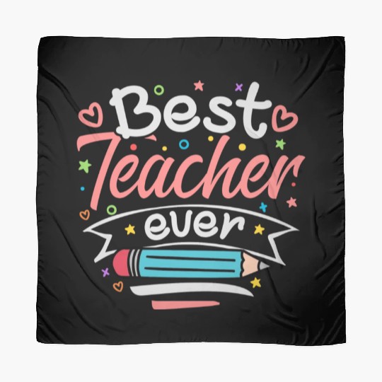 Best Teacher Ever Teacher Appreciation Teachers Scarves