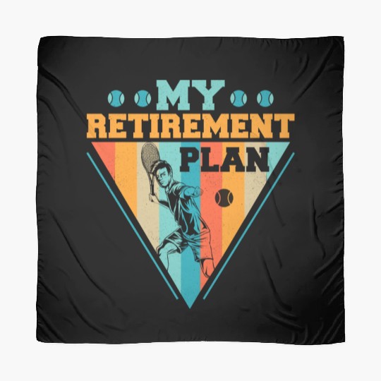 My Retirement Plan Tennis Racket Sport Scarves