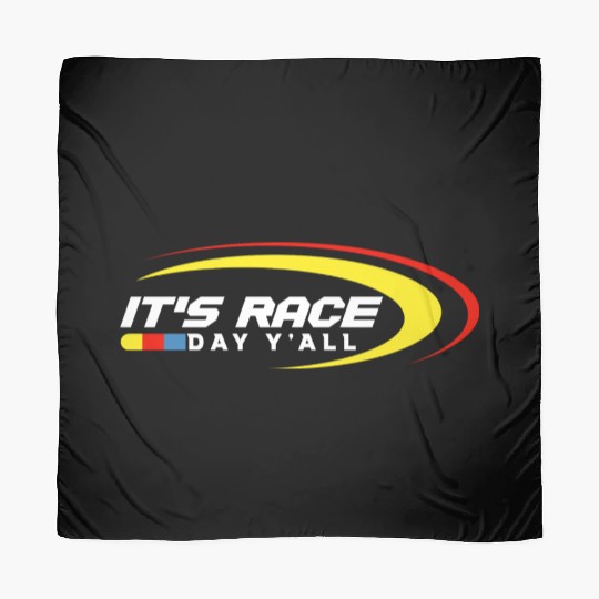 It s Race Day Y all Funny Racing Drag Scarves