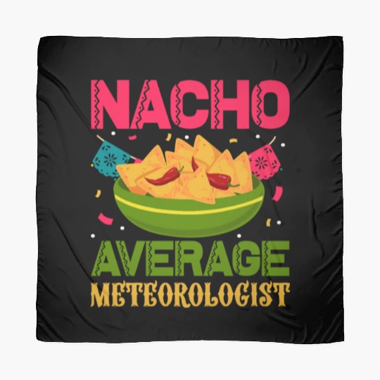 Nacho Average Meteorologist Cinco de Mayo Scarves