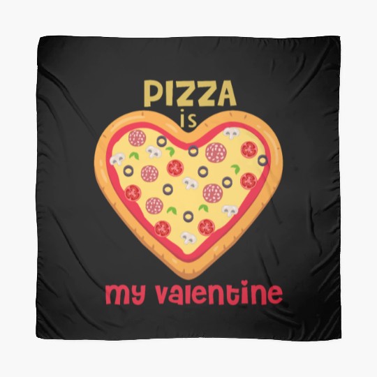 PIZZA IS MY VALENTINE Scarves
