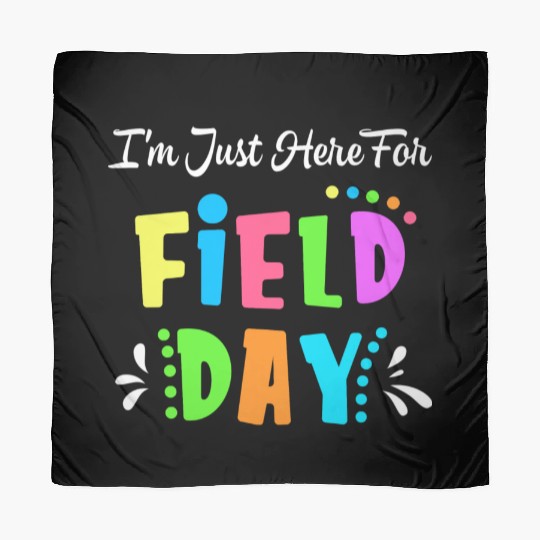 School Field Day Teacher I m Just Here For Field Scarves