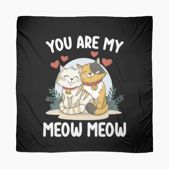 You Are My Meow Cat Valentine's Day Love Scarves
