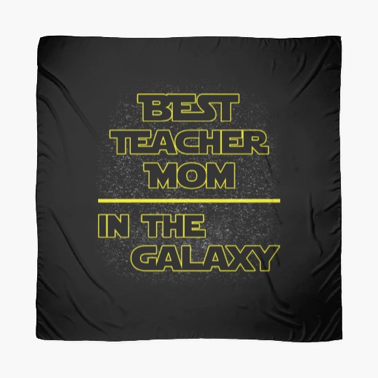 Best Teacher Mom In The Galaxy Mother's Day Gift Scarves