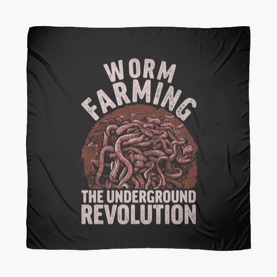 Worm Farming The Underground Revolution Scarves