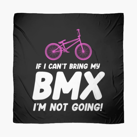 If I Can't Bring My BMX I'm Not Going! Racing Scarves