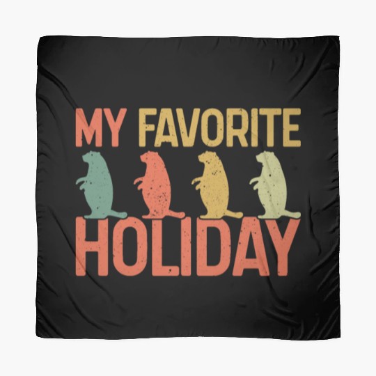My Favorite Holiday Groundhog Day Retro Vintage Scarves