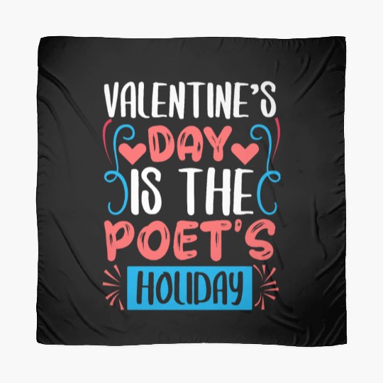 Vealentine s Day Is The Poet s Hollday Scarves