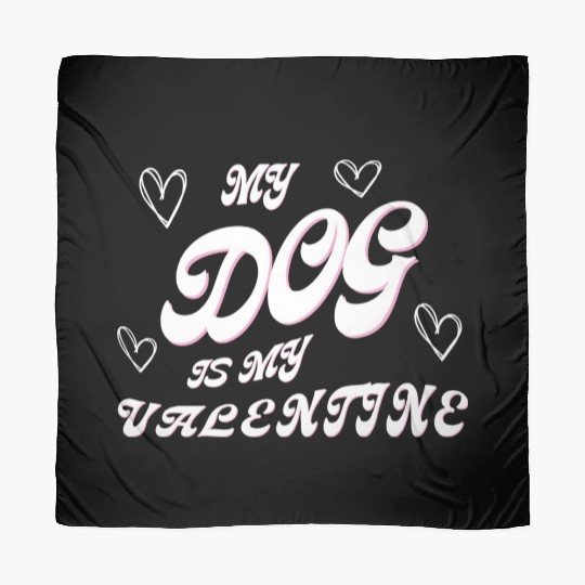 my dog is my valentine Scarves