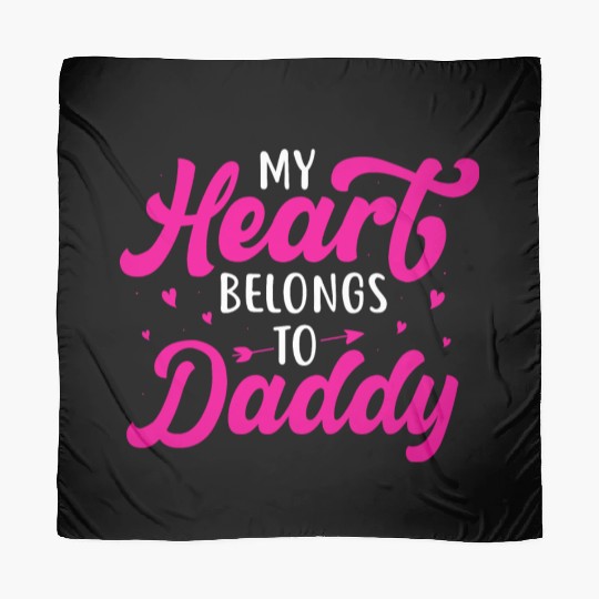 My heart belongs to daddy Cute Valentines Day Gift Scarves