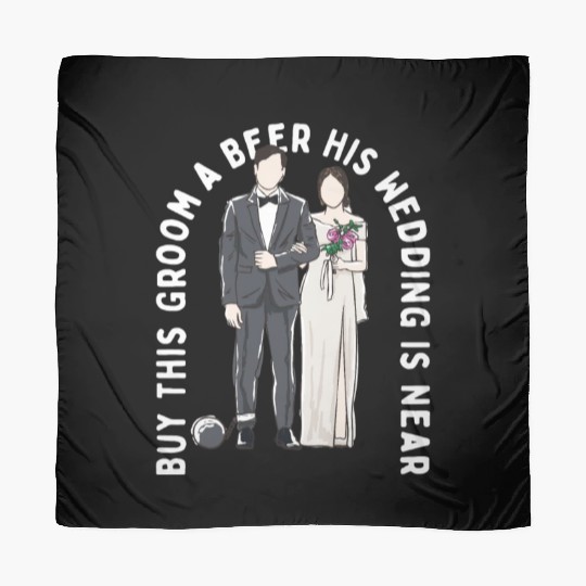 Buy This Groom a Beer His Wedding Is Near Funny Scarves