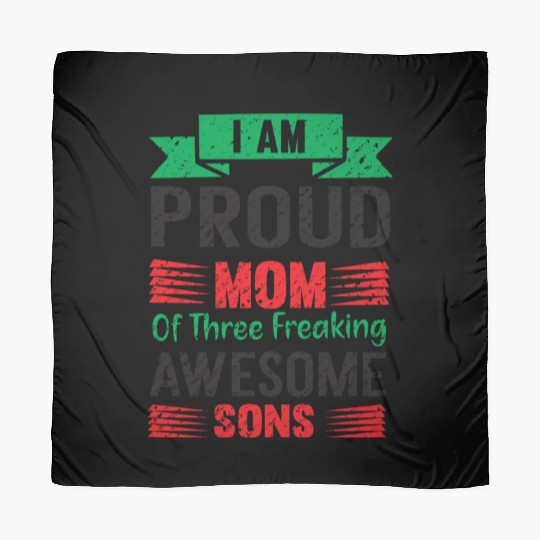 I am Proud Mom Of Three Freaking Awesome Son Scarves