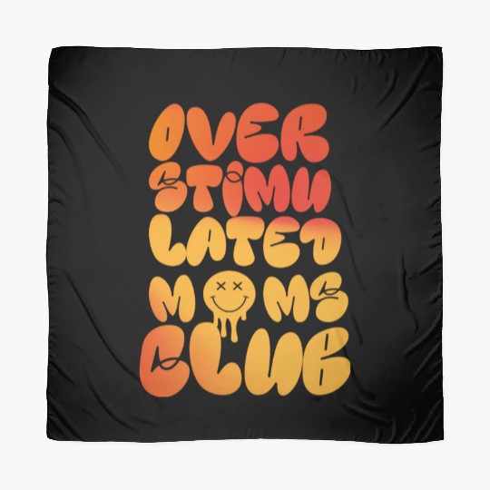 overstimulated moms club Scarves