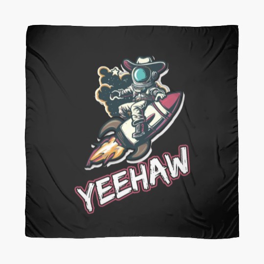 Space Cowboy Riding a Rocket with Yeehaw Slogan Scarves