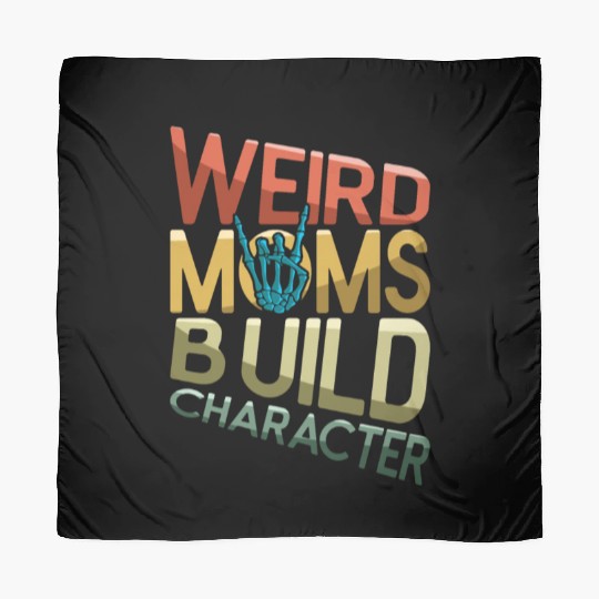 Weird Moms Build Character Retro Mother's Day Scarves
