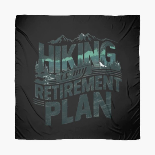 Hiking Is My Retirement Plan Scarves