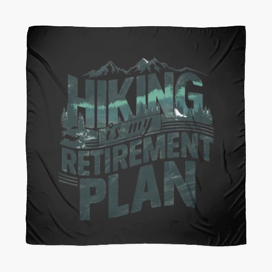 Hiking Is My Retirement Plan Scarves