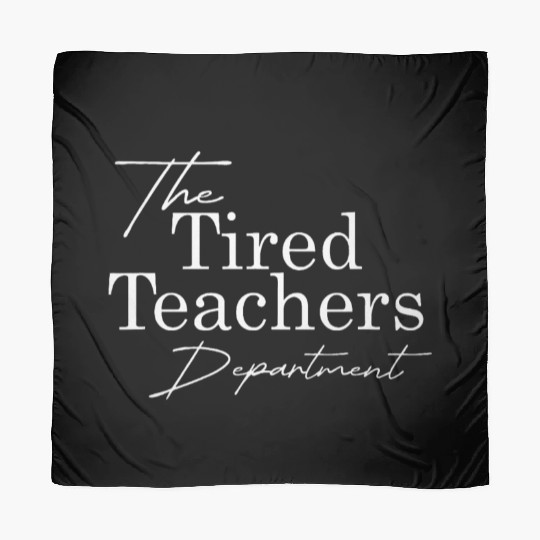 The Tired Teachers Department Teacher Appreciation Scarves