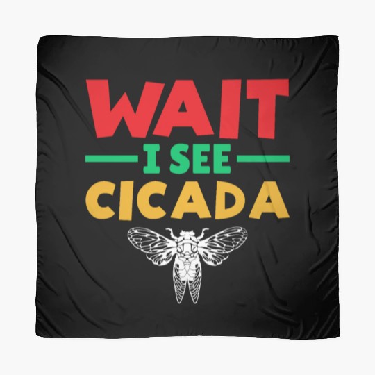 Wait I See Cicada, Funny Colorful Cicada Spring Scarves