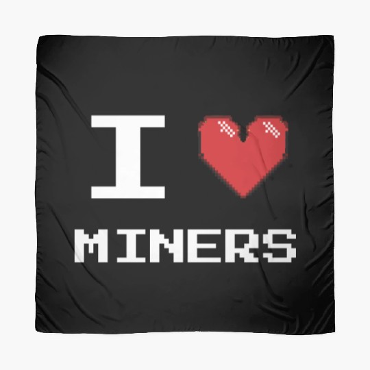 I love Miners Miner Mining Gamer Crypto Scarves