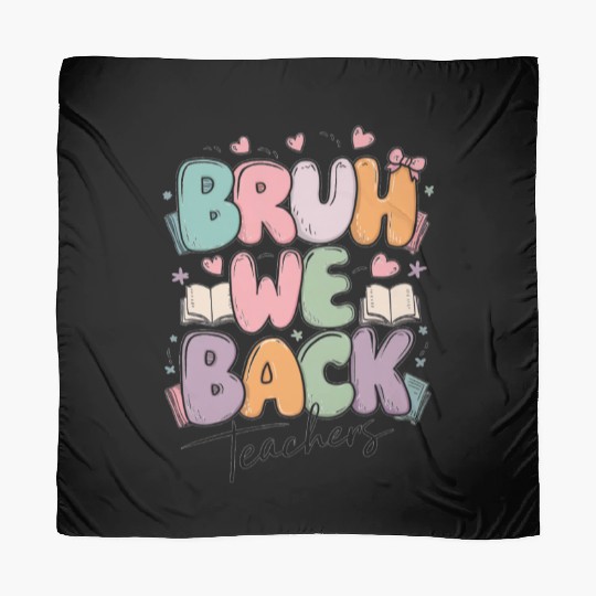 Bruh we Back Teachers funny Back to School Scarves