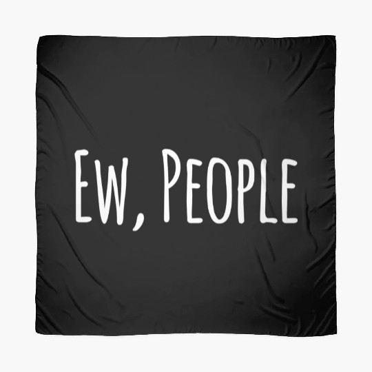 Funny Ew People Scarves