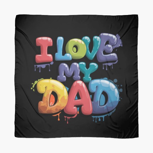 I Love My Dad Vibrant Text Art for Father's Day Scarves