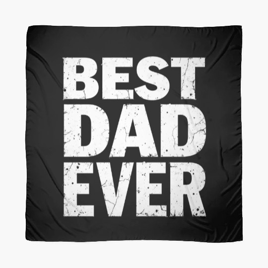 Best Dad Ever Scarves – Father’s Day Gift