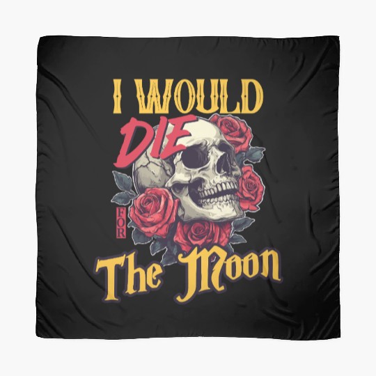I Would Die For The Moon skull And Roses Art Scarves