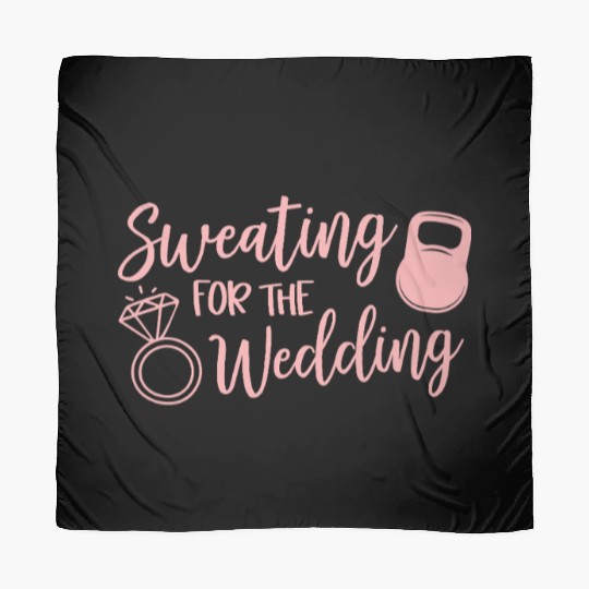 Sweating For The Wedding Motivational Gym Workout Scarves