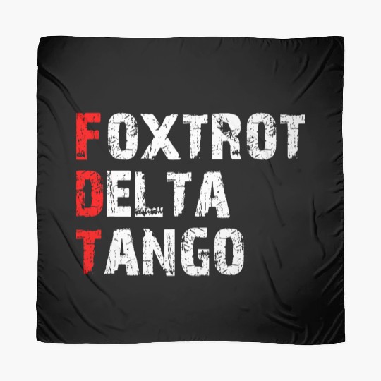 Foxtrots Delta Tangos Funny Foxtrots Delta Tangos Scarves
