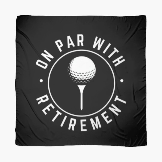 On Par With Retirement Scarves