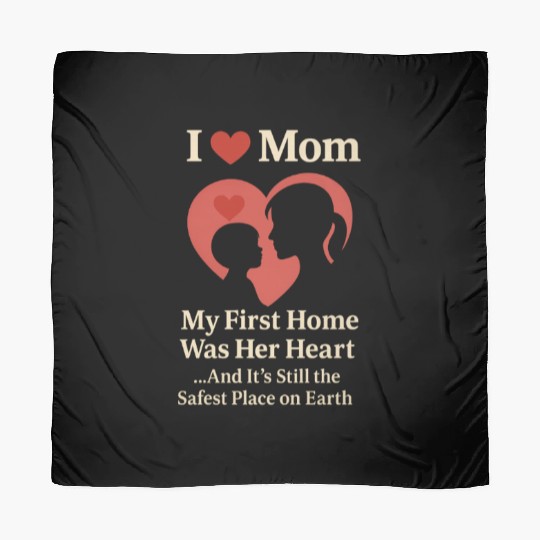 I Love Mom - Cute Mother's Day Scarves Gift