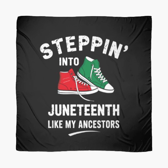 Steppin' Into Juneteenth Like My Ancestors Scarves