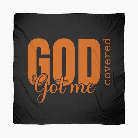 God Got Me Covered - Faith-Based Christian Apparel Scarves