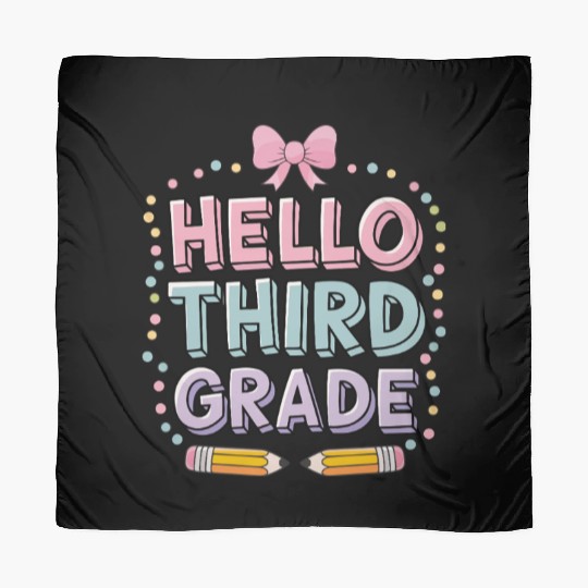 Hello Third Grade Funny for Back to School teacher Scarves