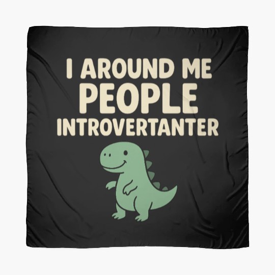 I Arround Me People Introvertanter Dino Scarves