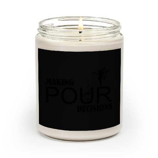 Making Pour Decision Scented Candles, Funny Disney Beer Scented Candles, Drinking Around The World Scented Candles