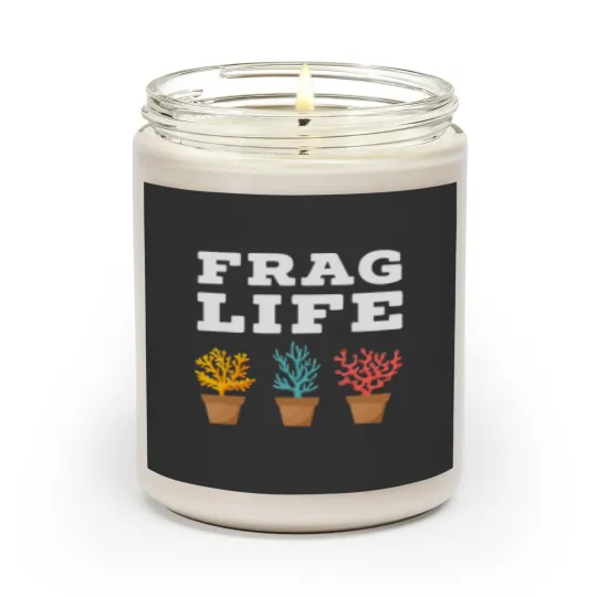 Frag Life Coral Reef Saltwater Funny Aquarium Aquarist Joke 23 Scented Candles