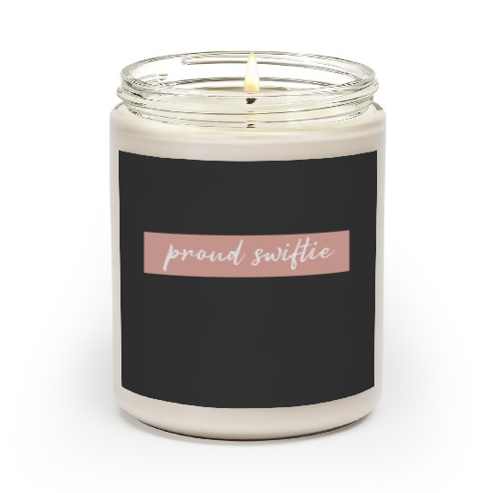 Discover Proud Taylor version Scented Candles